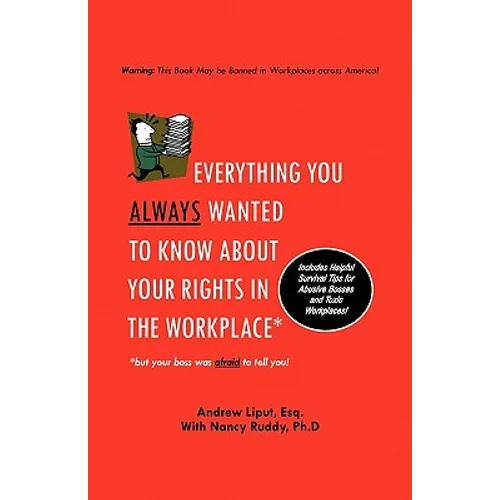 Everything You Always Wanted To Know About Your Rights In The Workplace