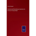 Historical and Miscellaneous Questions for the Use of Young People
