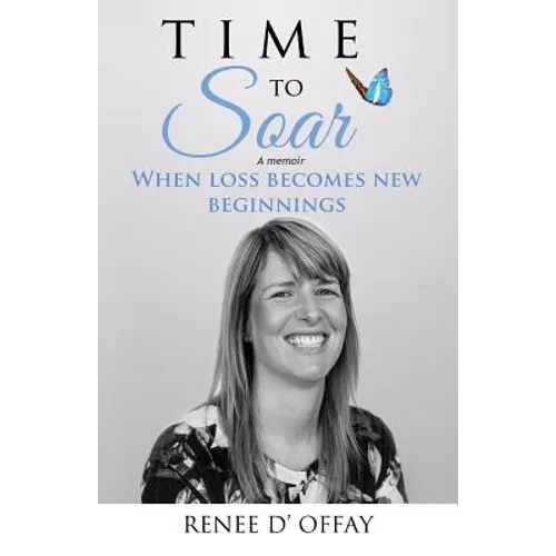 Time to Soar: When Loss Becomes New Beginnings