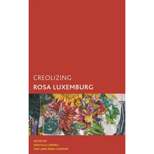 Creolizing Rosa Luxemburg