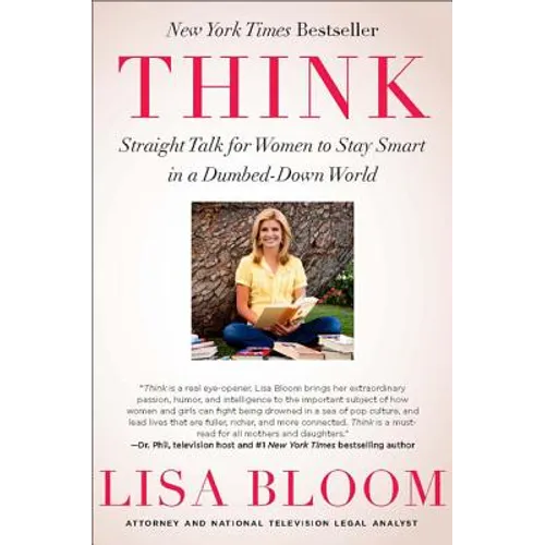 Think: Straight Talk for Women to Stay Smart in a Dumbed-Down World