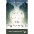 God's Guide to Freedom: A Forty-Day Guide Through Exodus