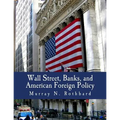 Wall Street, Banks, and American Foreign Policy (Large Print Edition)