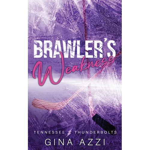 Brawler's Weakness: A Grumpy/Sunshine Hockey Romance