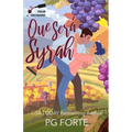Que Será, Syrah: A Pour Decisions Romance