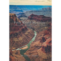 Fifth World Medicine: A Spiritual-Physical Journey to the Next World
