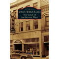 Iowa's WHO Radio: The Voice of the Middle West