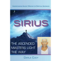 Sirius The Ascended Masters Light the Way