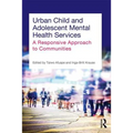 Urban Child and Adolescent Mental Health Services: A Responsive Approach to Communities