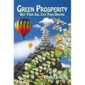 Green Prosperity: Quit Your Job, Live Your Dreams