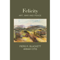 Felicity, Art, War and Peace