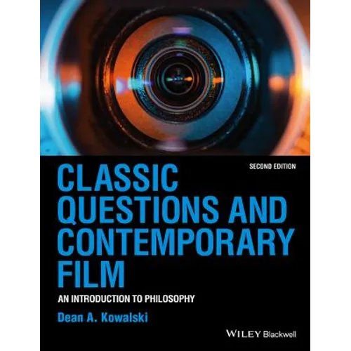 Classic Questions and Contemporary Film: An Introduction to Philosophy