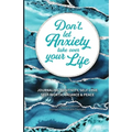 Don't Let Anxiety Take Over Your Life Paperback
