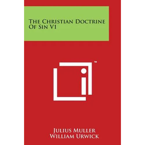 The Christian Doctrine Of Sin V1