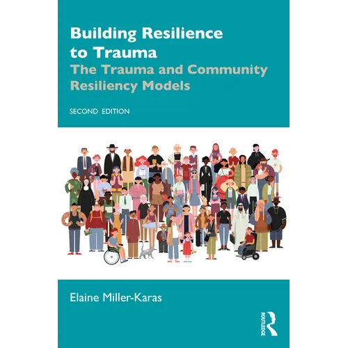 Building Resilience to Trauma: The Trauma and Community Resiliency Models