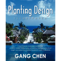 Planting Design Illustrated: A Holistic Design Approach Combining Architectural Spatial Concepts and Horticultural Knowledge and Discussions of Great