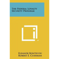 The Federal Loyalty Security Program