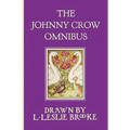 The Johnny Crow Omnibus featuring Johnny Crow's Garden, Johnny Crow's Party and Johnny Crow's New Garden (in color)