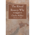 The Ritual Reason Why