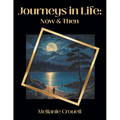 Journeys in Life: Now and Then