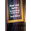Kant and Sartre: Re-Discovering Critical Ethics