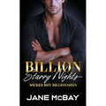 A Billion Starry Nights: Grumpy Billionaire Romance