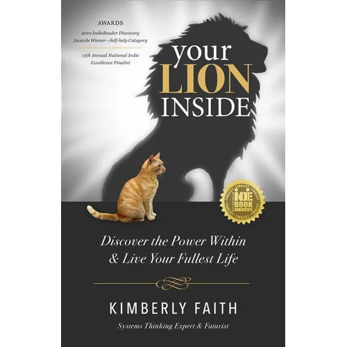Your Lion Inside: Discover the Power Within and Live Your Fullest Life