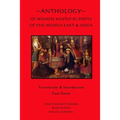 Anthology of Women Mystical Poets of The Middle-East & India