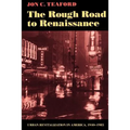 The Rough Road to Renaissance: Urban Revitalization in America, 1940-1985