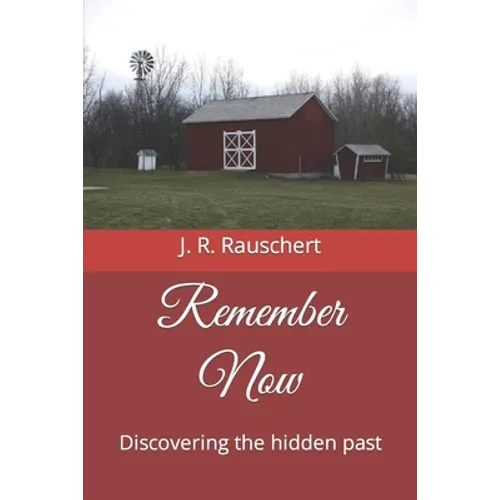 Remember Now: Discovering the hidden past