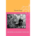 Creating & Changing Your Life