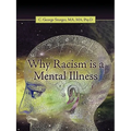 Why Racism is a Mental Illness