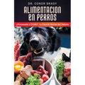 Alimentación En Perros: ¿Procesada o Cruda? La Ciencia Detrás del Debate