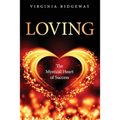 Loving: The Mystical Heart of Success