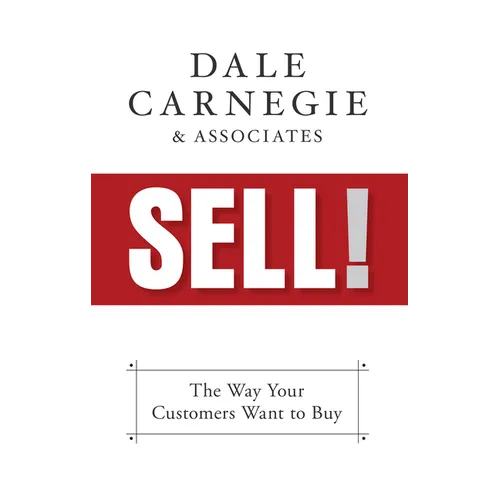 Sell!: The Way Your Customers Want to Buy