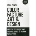 Color, Facture, Art and Design