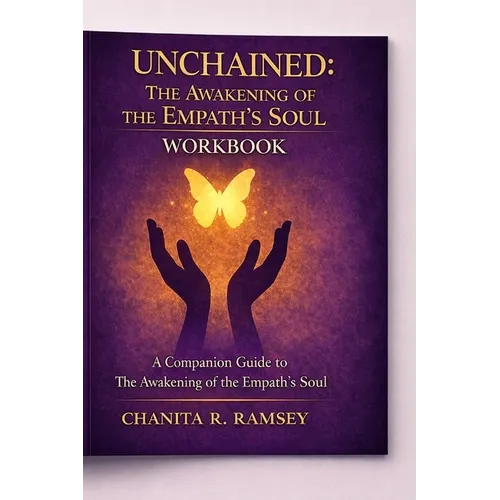 Unchained-The Awakening of the Empath's Soul Workbook