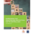 Narrowing the Disaster Risk Protection Gap in Central Asia