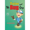 Tales from the Bug Guy