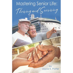 Mastering Senior Life: Thriving and Surviving - Paperback