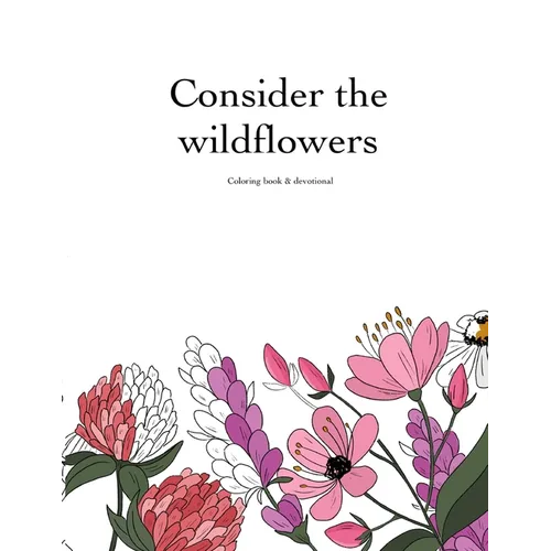 Consider the Wildflowers Coloring Book & Devotional