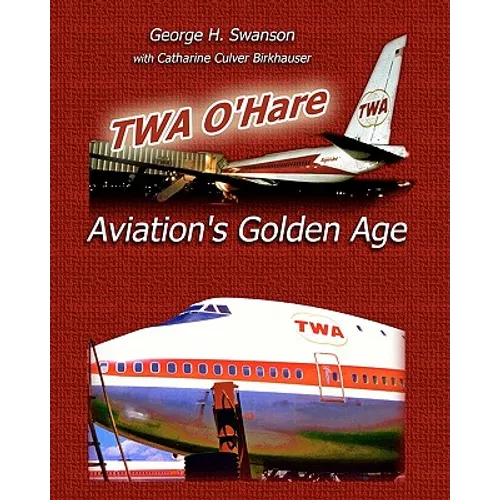 TWA O'Hare Aviation's Golden Age