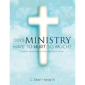 Does Ministry Have to Hurt So Much?