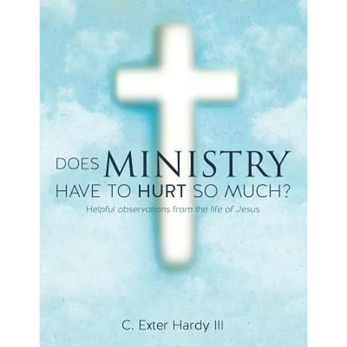 Does Ministry Have to Hurt So Much?