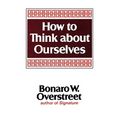 How to Think about Ourselves