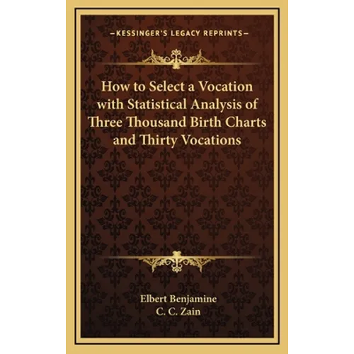 How to Select a Vocation with Statistical Analysis of Three Thousand Birth Charts and Thirty Vocations