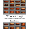 Wooden Rings: How To Make Wooden Rings By Hand