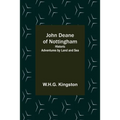 John Deane of Nottingham: Historic Adventures by Land and Sea