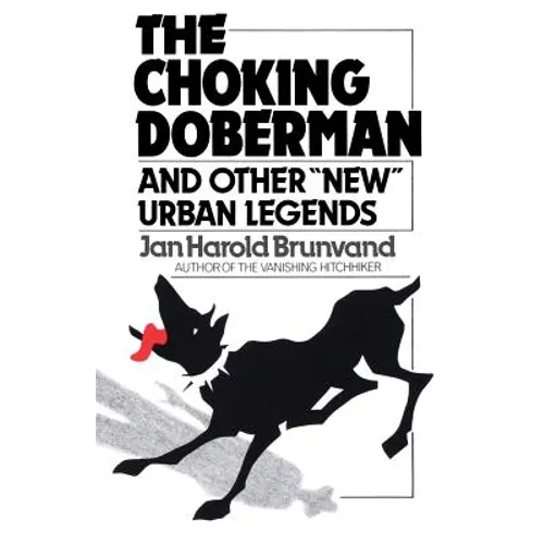 The Choking Doberman: And Other Urban Legends