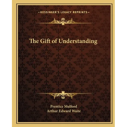 The Gift of Understanding
